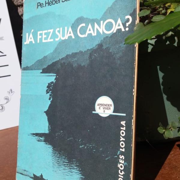 livro - já fez sua canoa?