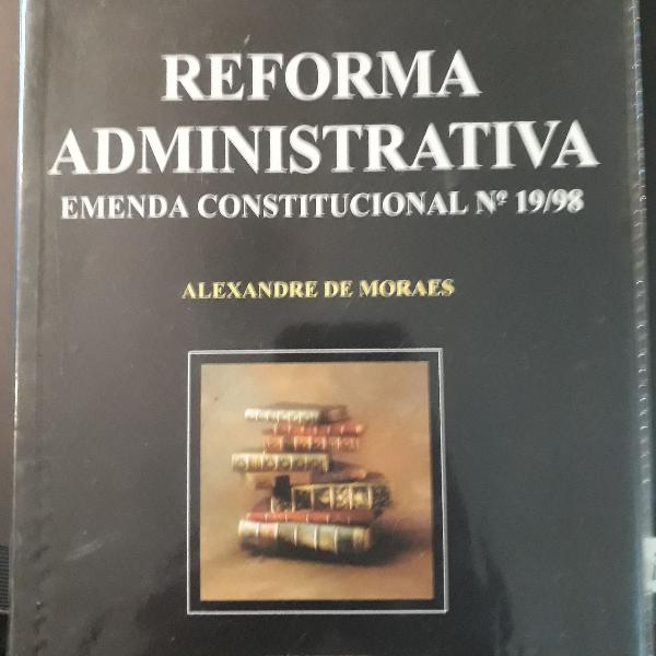 livro reforma adm emenda 19/98-Alexandre de Moraes