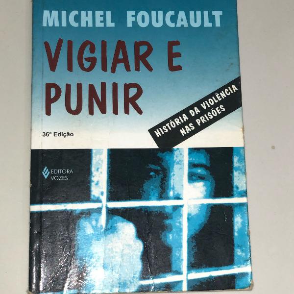 livro vigiar e punir - michel foucault