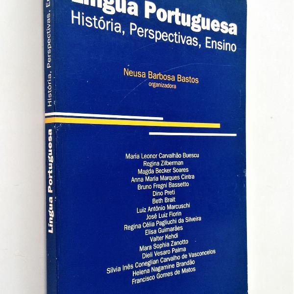 língua portuguesa - história, perspectiva, ensino - neusa