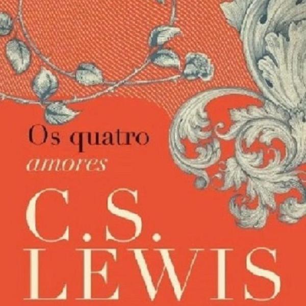 os quatro amores livro c.s. lewis