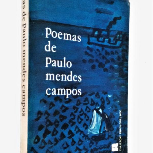 poemas de paulo mendes campos - coleção poesia hoje volume