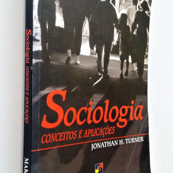 sociologia conceitos e aplicações - jonathan h. turner