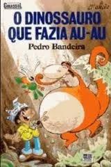 Livro- Dinossauro Fazia Au-au- Pedro Bandeira-raro+brinde