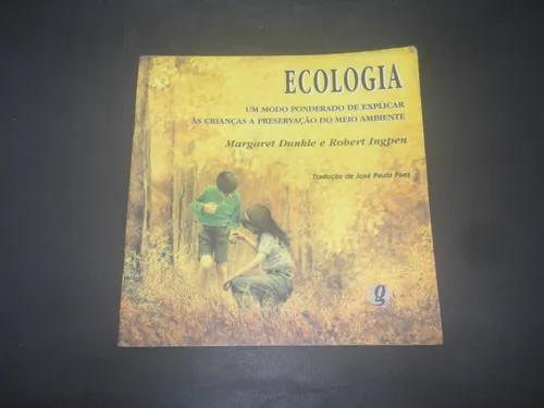 Livro Ecologia Um Modo Ponderado De Explicar Às