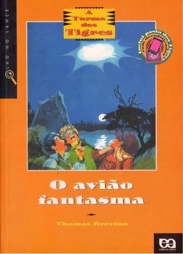 Livro O Avião Fantasma - Thomas Brezina (a Turma Dos