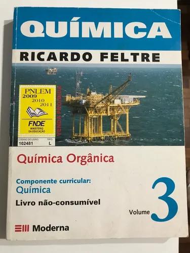 Livro Química Orgânica Ricardo Feltre 3 Ano Ensino Médio
