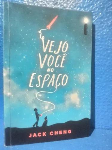 Livro Vejo Você No Espaço Jack Cheng