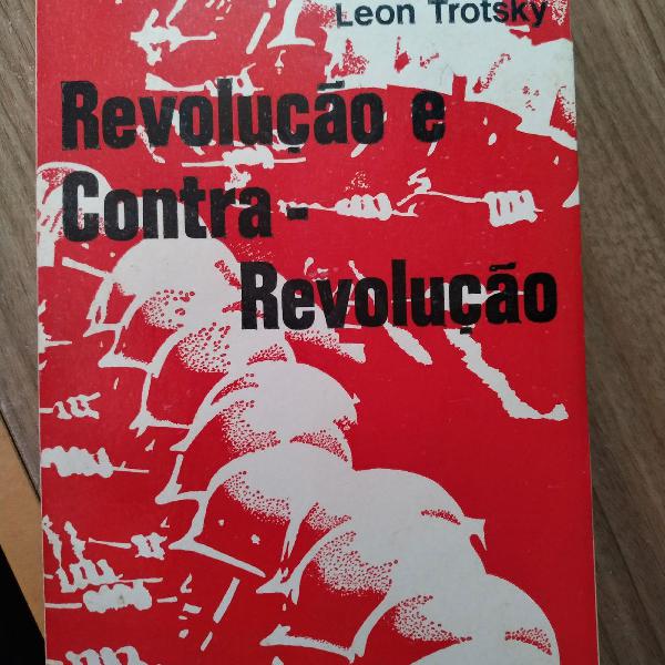 Revolução e Contra-revolução - Leon Trotsky