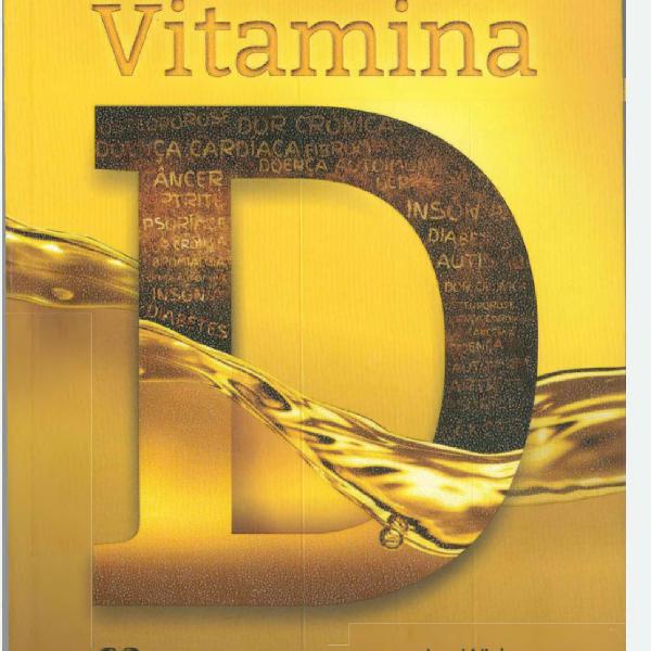 Vitamina D -Seria esta vitamina Milagrosa?