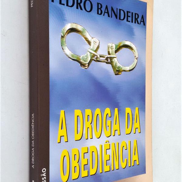 a droga da obediência - os karas - 3ª edição - pedro