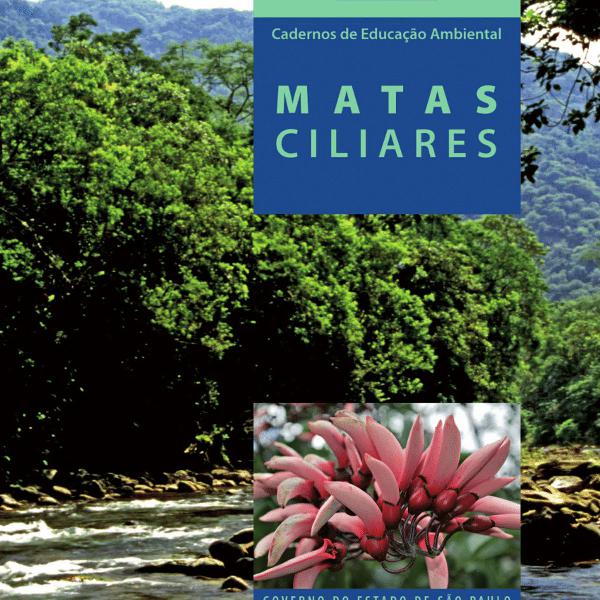 cadernos de educação ambiental 7 - matas ciliares