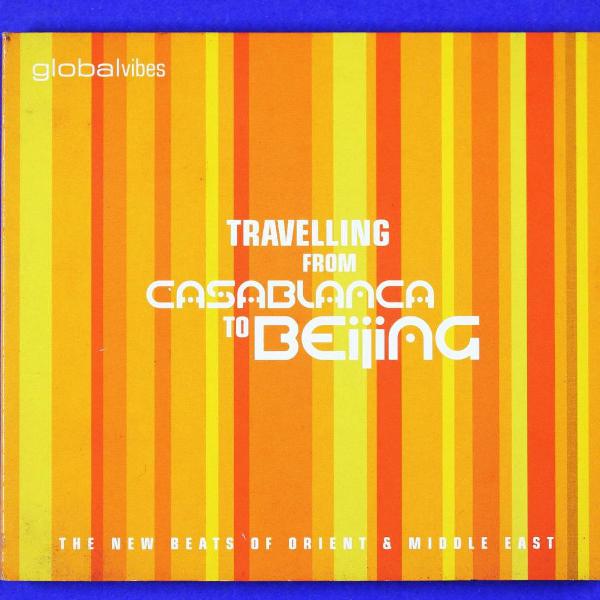 cd . travelling from casablanca to beijing . globalvibes