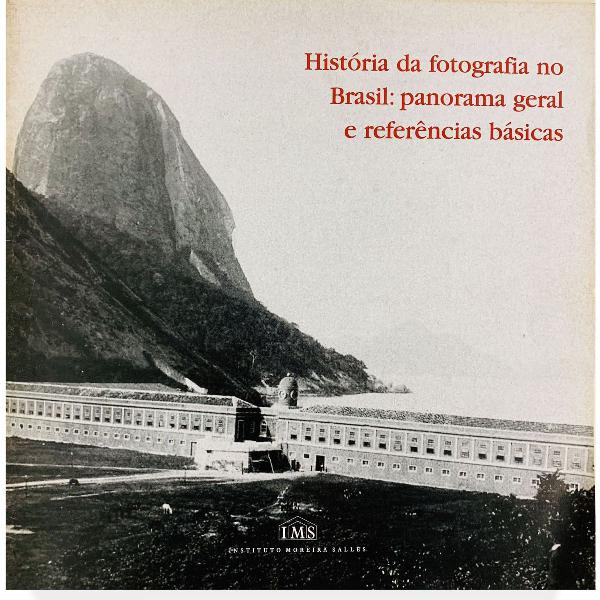 história da fotografia no brasil panorama geral e