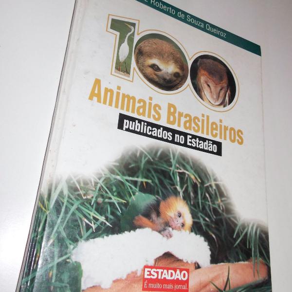 livro 100 animais brasileiros luiz roberto de souza queiroz