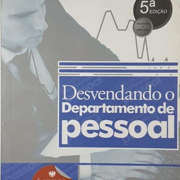 livro 5º ed - desvendando o departamento de pessoal +