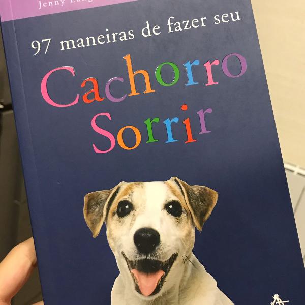 livro 97 maneiras de fazer seu cachorro sorrir
