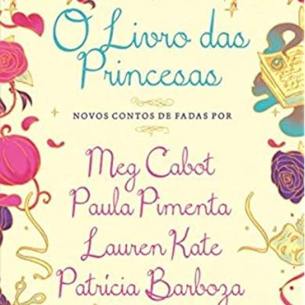 livro 'o livro das princesas - novos contos de fada'