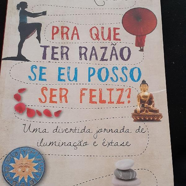 livro - pra que ter razão se eu posso ser feliz