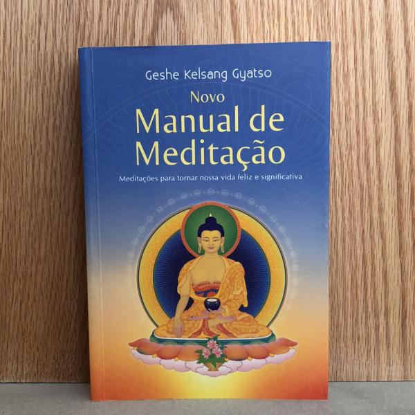 novo manual de meditação - meditações p/ tornar nossa