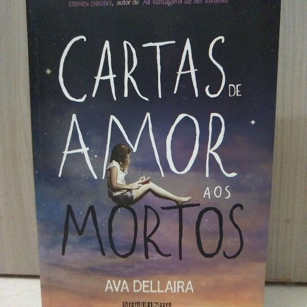 Livro: Cartas de Amor aos Mortos por Ava Dellaira.