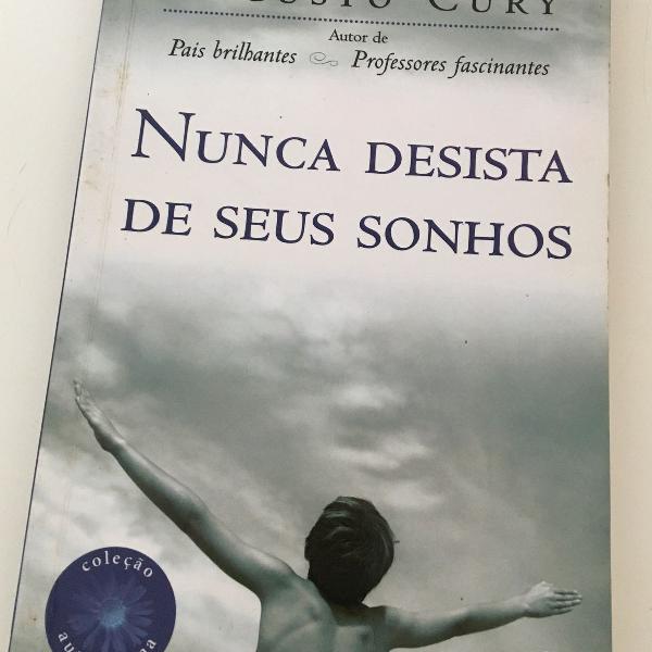 augusto cury - nunca desista do seus sonhos