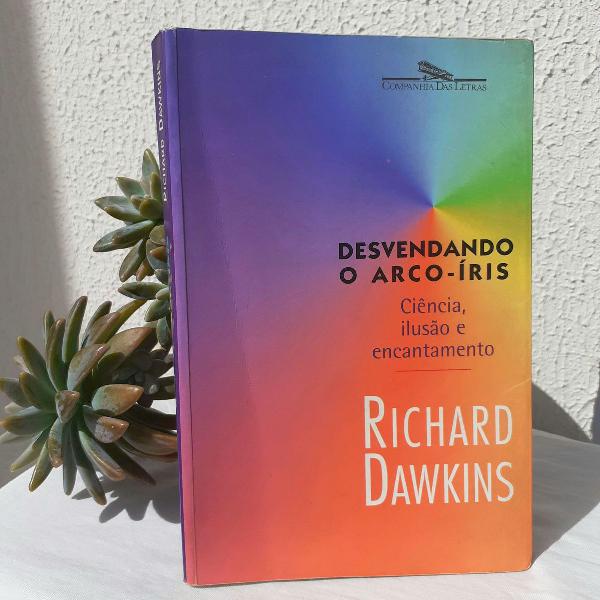 livro desvendando o arco-íris - richard dawkins