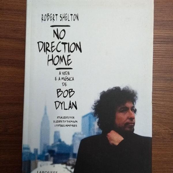 livro no direction home : a vida e a música de Bob Dylan