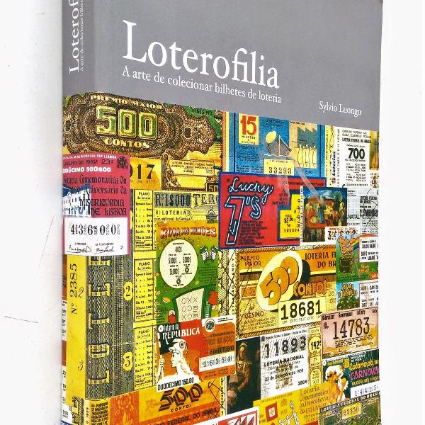 loterofilia - a arte de colecionar bilhetes de loteria -