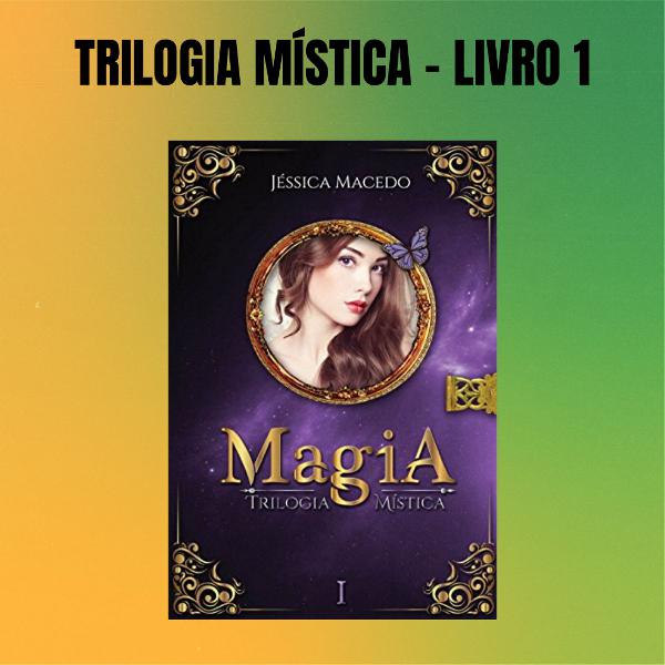mágica - trilogia mística