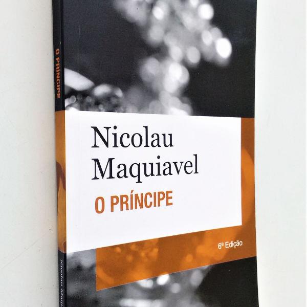 o príncipe - 6ª edição - nicolau maquiavel