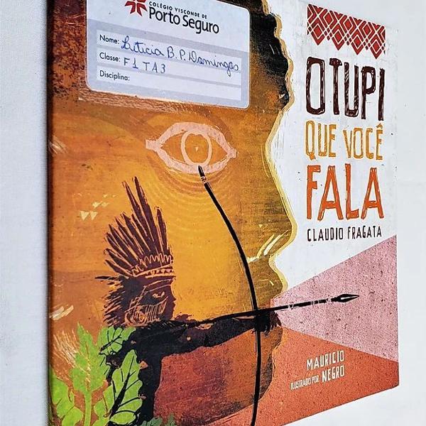 o tupi que você fala - claudio fragata - ilust. mauricio