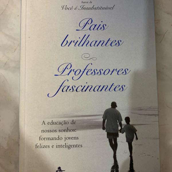 pais brilhantes professores fascinantes livro augusto cury