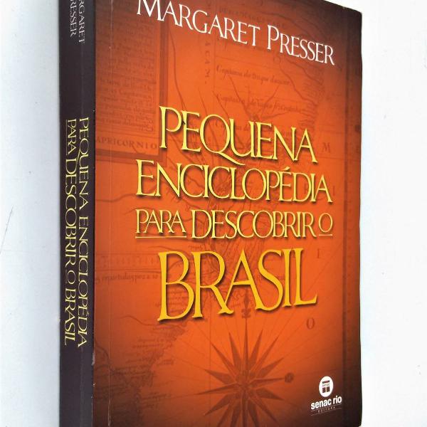 pequena enciclopédia para descobrir o brasil - margaret