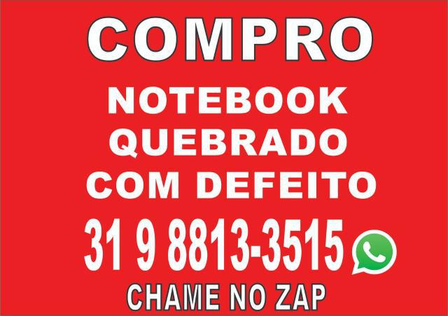 Notebook Quebrado; _9_8813_3515(Zap)