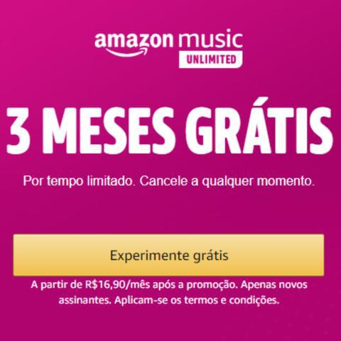 Amazon music unlimited 3 meses grátis (leia a descrição)