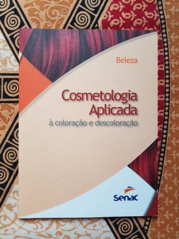 Livro Senac: Cosmetologia Aplicada À Coloração E