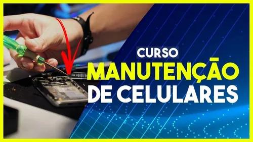 Curso Completo Manutenção E Conserto De Celular