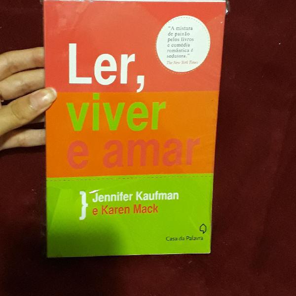 Ler, viver e amar - Livro - Jennifer Kaufman e Karen Mack