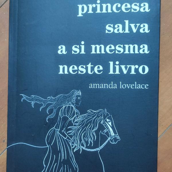 Livro Amanda Lovelace - a princesa salva a si mesma neste