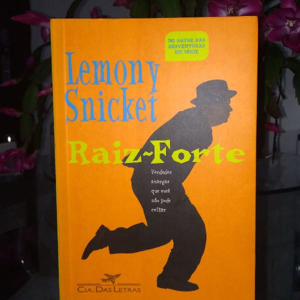 Livro Raiz-Forte - Lemony Snicket