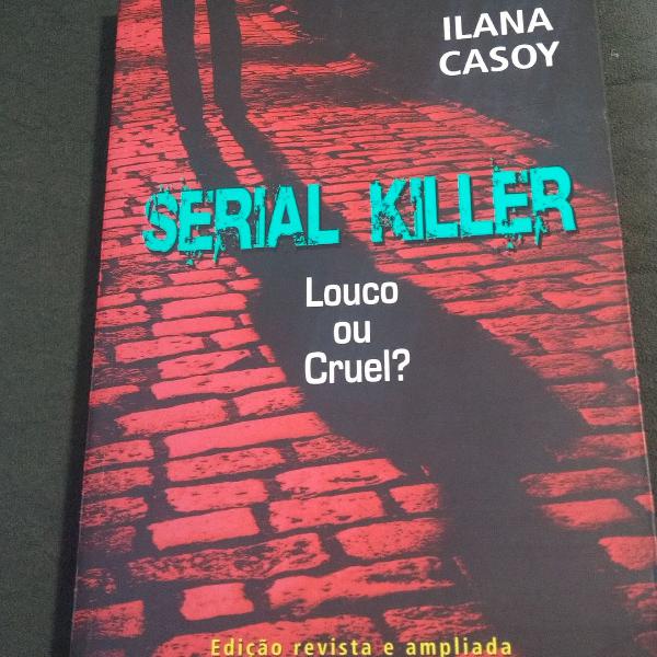 Livro Serial Killers Louco ou Cruel?