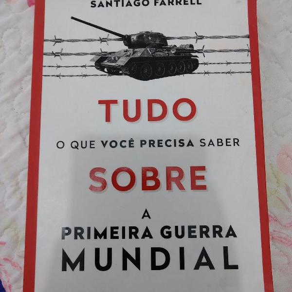 Livro Tudo o que você precisa saber sobre a Primeira Guerra