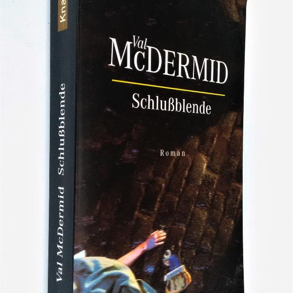 Schlussblende - Roman - Val Mcdermid