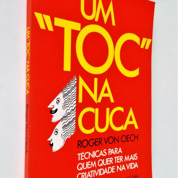 Um Toc na Cuca - 15ª Edição - Roger Von Oech