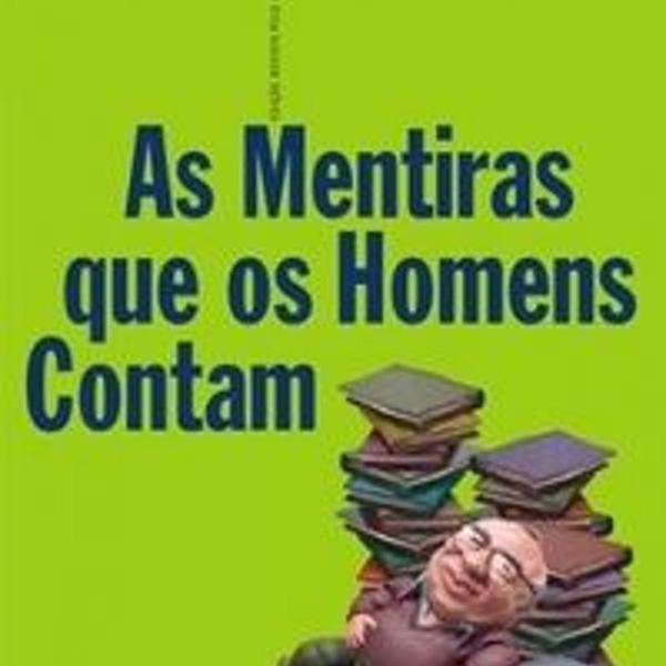 as mentiras que os homens contam