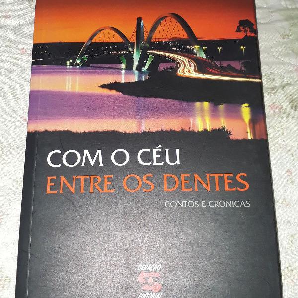 com o céu entre os dentes" - contos e crônicas