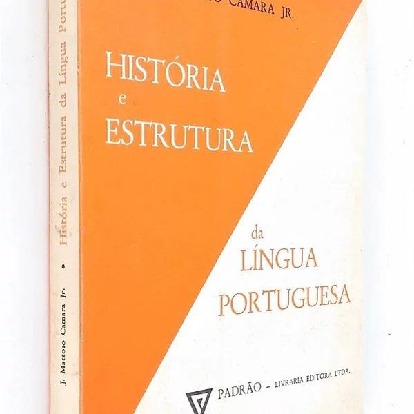 história e estrutura da língua portuguesa - 2ª edição -