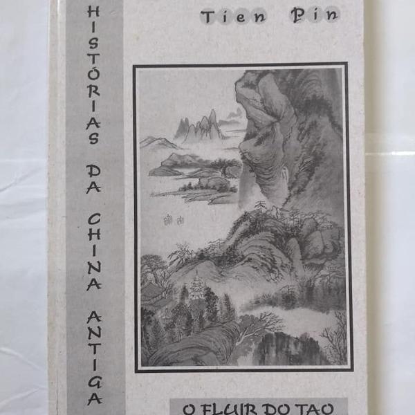 histórias da china antiga - o fluir do tao - tien pin