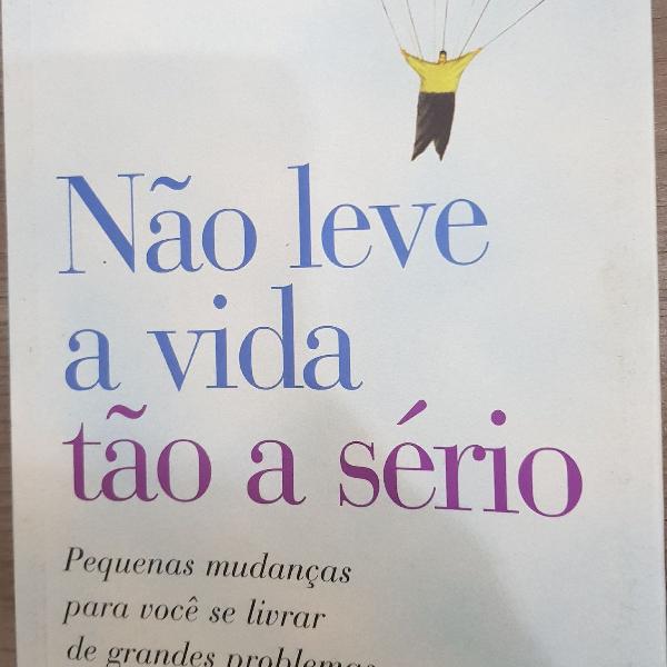 livro Não leve a vida tão a serio